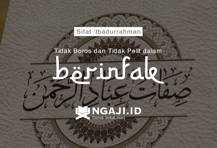 Tidak Boros dan Tidak Pelit dalam Berinfak