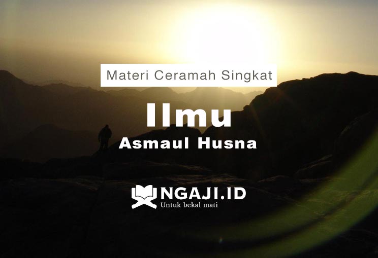 Materi Ceramah Singkat: Ilmu Asmaul Husna