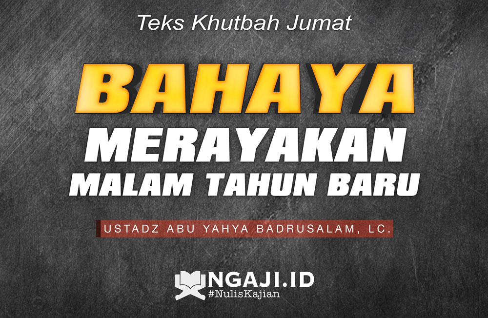 Teks Khutbah Jumat Bahaya Merayakan Malam Tahun Baru