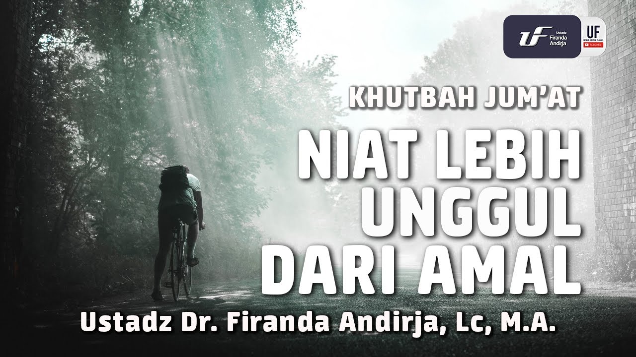 Khutbah Jumat Hadits Tentang Niat Lebih Unggul Dari Amal