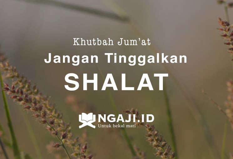 Contoh Khutbah Jumat Singkat Tentang Shalat