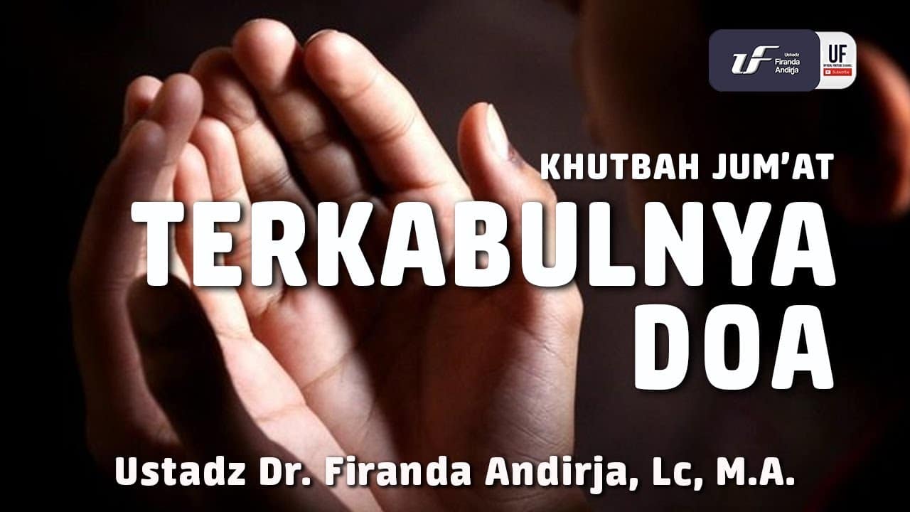 Khutbah Jumat Paling Bagus Tentang Terkabulnya Doa