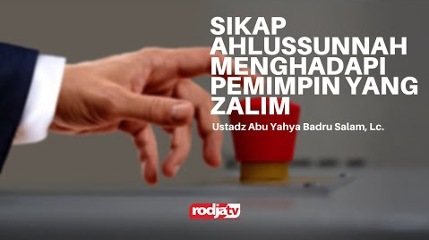 Sikap Ahlussunah Menghadapi Pemimpin Yang Zalim