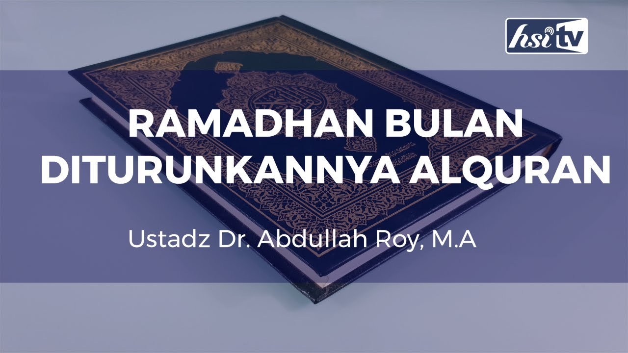 Al-Qur’an Diturunkan Pada Bulan Ramadhan